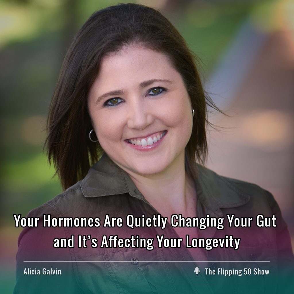 F50 Podcast - Alicia Galvin Your Hormones Are Quietly Changing Your Gut