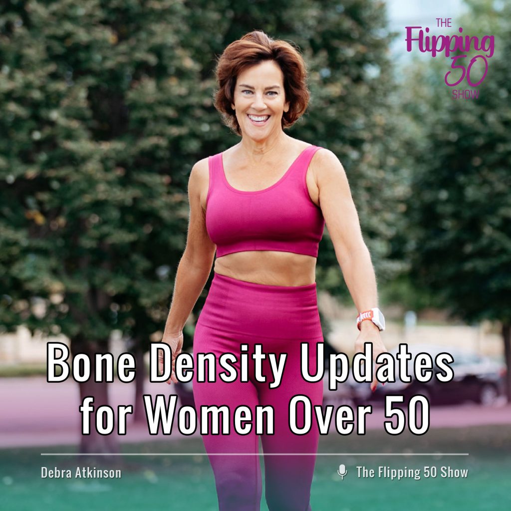 Bone density updates for women 50+
