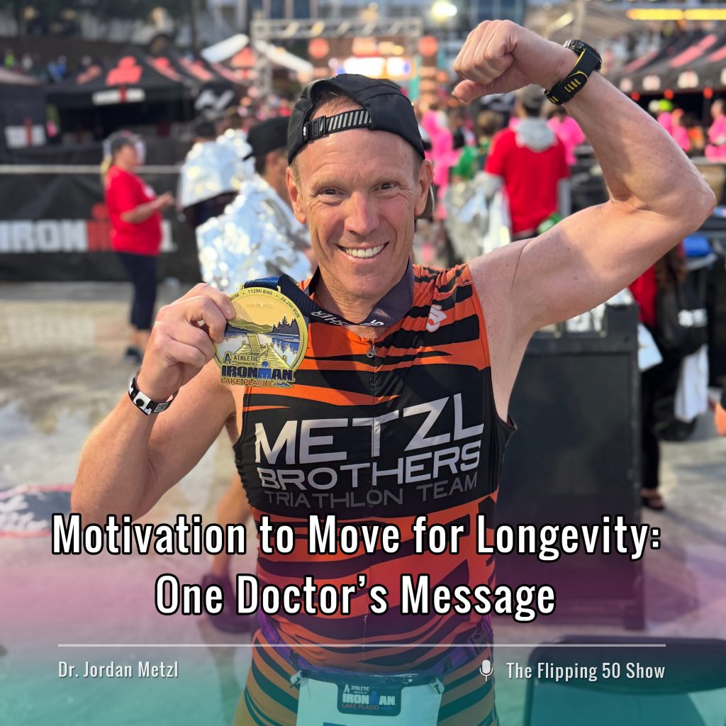 F50 Podcast - Dr. Jordan Metzl Motivation to Move for Longevity: One Doctor’s Message