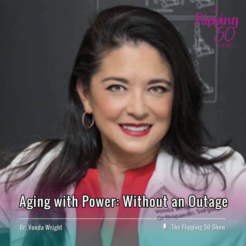 F50 Podcast - Dr. Vonda Wright Aging with Power, (Without an Outage) with Vonda Wright