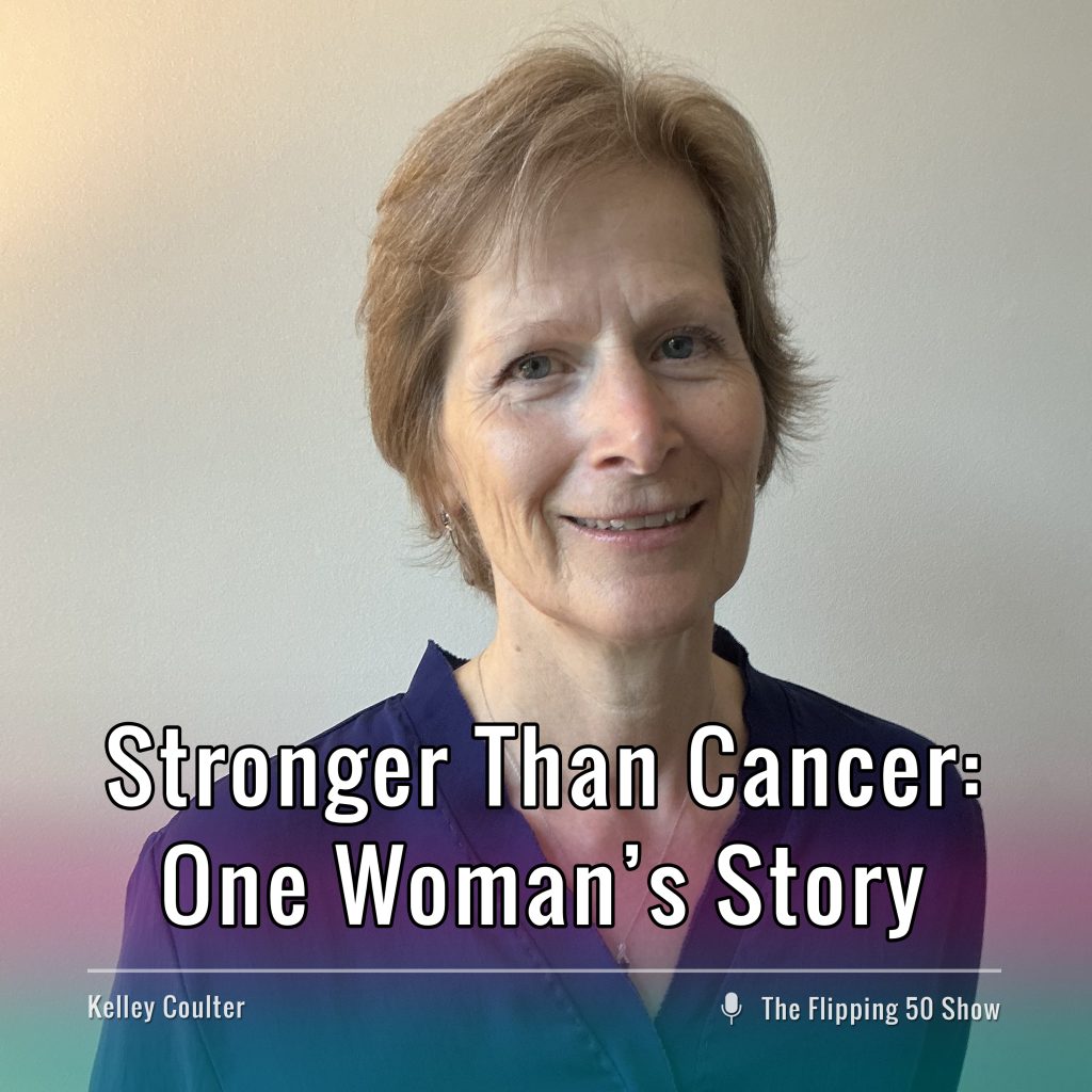 F50 Podcast Kelley Coulter Stronger Than Cancer: One Woman’s Story
