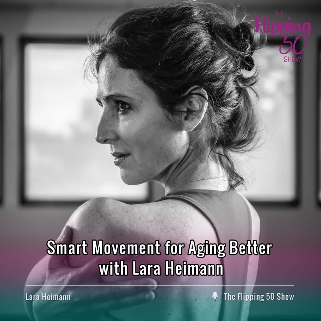 F50 Podcast with Lara Heimann Smart Movement for Aging Better