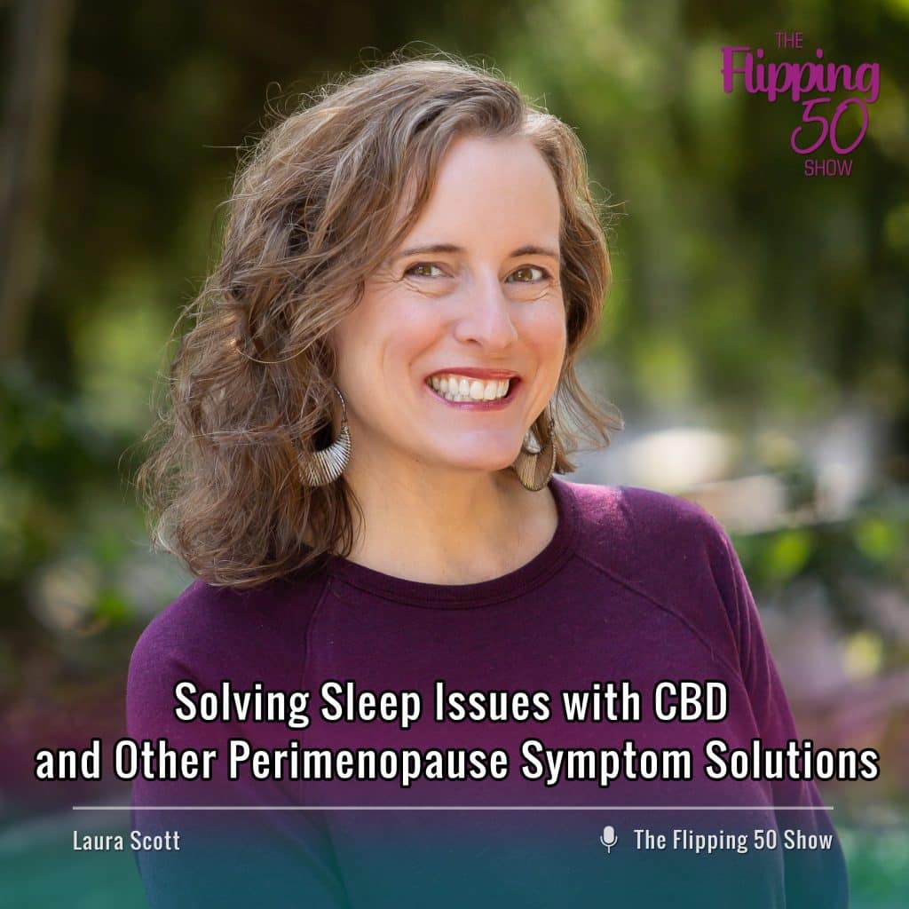 F50 Podcast with Laura Scott Solving Sleep Issues with CBD and Other Perimenopause Symptom Solutions