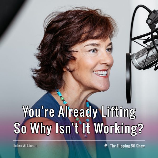 F50 Podcast You're Already Lifting — So Why Isn't It Working?