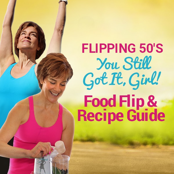 You Still Got It, Girl! Food Flip and Recipe Guide